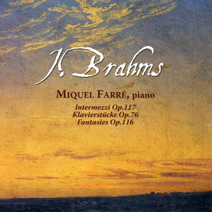 J. Brahms: Intermezzi, Op. 117 & Klavierstücke, Op. 76 & Fantasie, Op. 116 (勃拉姆斯：间奏曲，作品117&奏鸣曲，作品76，幻想曲，作品116)