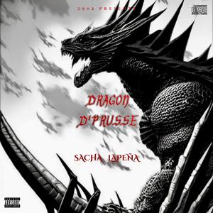 DRAGON D'PRUSSE (feat. LAPEÑA) [Explicit]