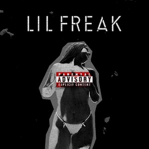 Lil Freak (Explicit)