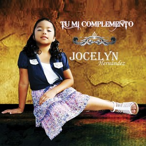 Jocelyn Hernandez - Tu Mi Complemento