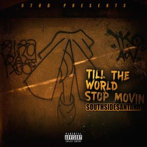 Till the World Stop Movin' (Explicit)