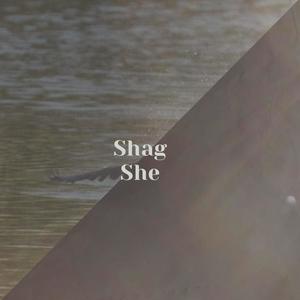 Shag She