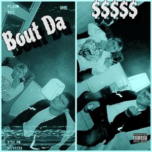 Bout Da $$$$$ (feat. Cee Lowko) [Explicit]