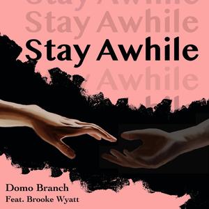 Stay Awhile (feat. Brooke Wyatt)