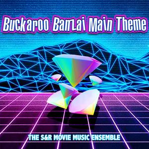 The Adventures Of Buckaroo Banzai: Theme