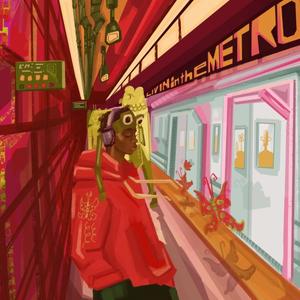 livin in the metro (Explicit)