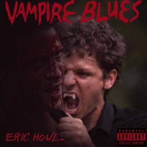 Vampire Blues (Explicit)