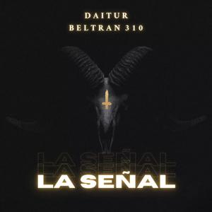 La Señal (feat. Daitur) [Explicit]