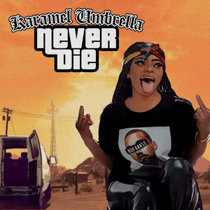 Never Die (Explicit)
