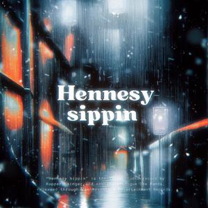 Hennessy sippin' (Explicit)