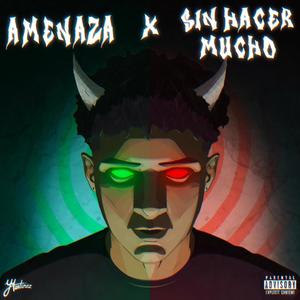 2X1 (AMENAZA/SINHACERMUCHO) [Explicit]