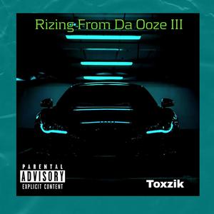 Rizing From Da Ooze III (Explicit)