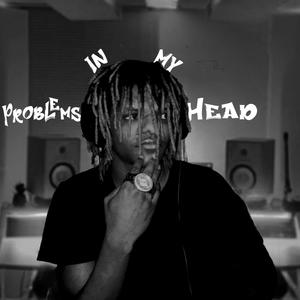 Problems In My Head (Explicit)