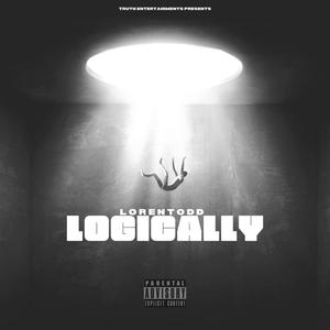 Logically (feat. DatKidLarry) [Explicit]