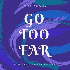 Go Too Far