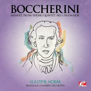 Boccherini: Menuet, from String Quintet No. 5 in E Major (Digitally Remastered)