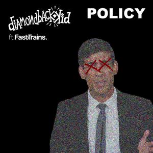 Policy (feat. Fast Trains) [Explicit]