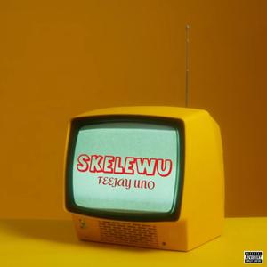 SKELEWU (Explicit)