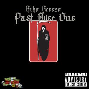 Past Over Due (Explicit)