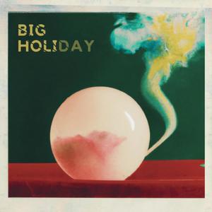 Big Holiday (feat. Sofia Sol) [Explicit]