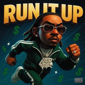 Run It Up (Explicit)