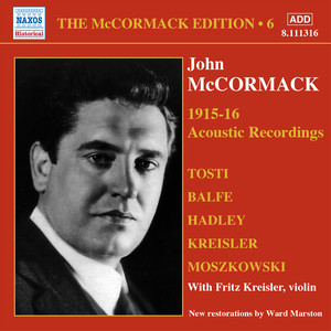 Mccormack, John: McCormack Edition, Vol. 6: The Acoustic Recordings (1915-1916)