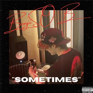 Sometimes (Explicit)