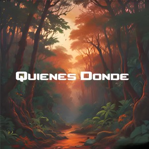 Quienes Donde (Explicit)