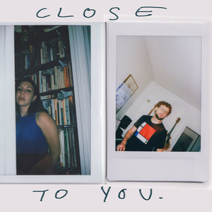 Close To You