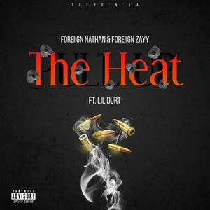 The Heat (feat. Foreiign Nathan & Lil Durt) [Explicit]