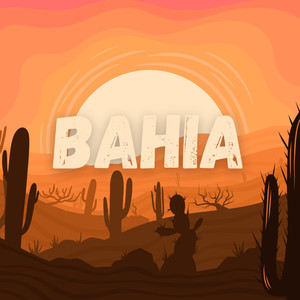 Bahia (Explicit)