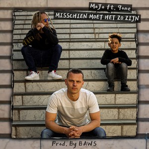 Misschien Moet Het Zo Zijn(feat. 9one) (Explicit)