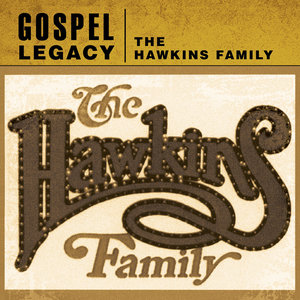 Gospel Legacy - The Hawkins Family