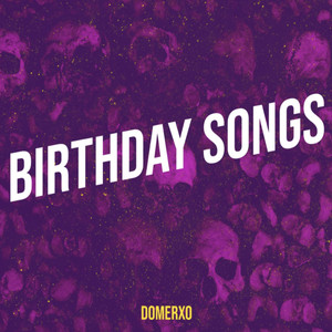 Birthday Songs (Explicit)