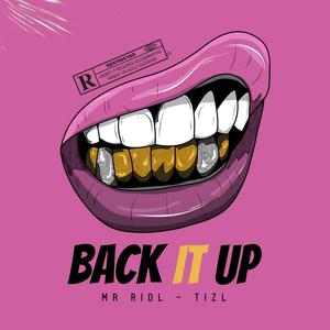 Back it up (feat. Tizl) (Explicit)
