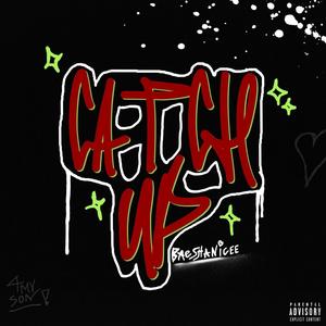 catch up (Explicit)