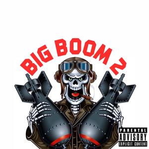 Big Boom 2 (Explicit)