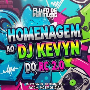 Homenagem Ao DJ Kevyn do RC 2.0 (Explicit)