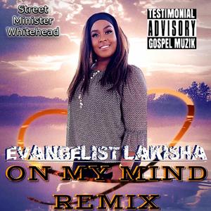 On My Mind (feat. Street Minister Whitehead) (Remix)