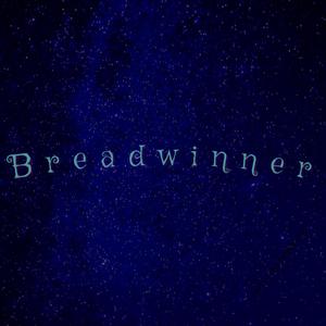 Breadwinner (Explicit)