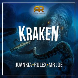 Kraken (feat. Rulex, Juankia & Mr.Joe)