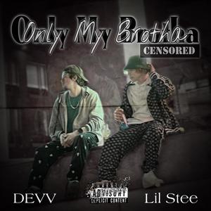 Only My Brotha (feat. Lil Stee) [Clean]