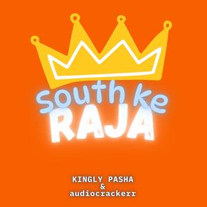 South Ke Raja (Explicit)