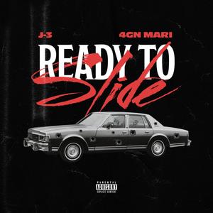 Ready to Slide (feat. J-3) [Explicit]