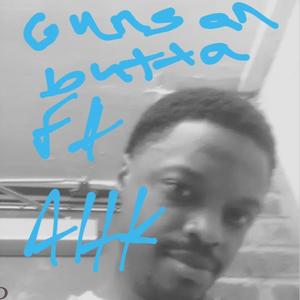 Guns an butta (feat. Ahk) (Explicit)