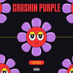 Crushin Purple (Explicit)