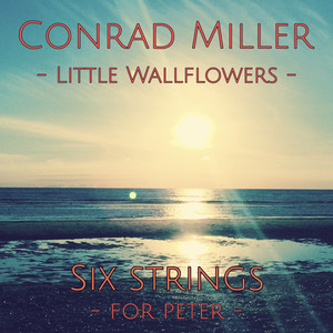 Little Wallflowers: Six Strings (for Peter)