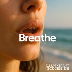 Breathe (feat. Goddess.exe)