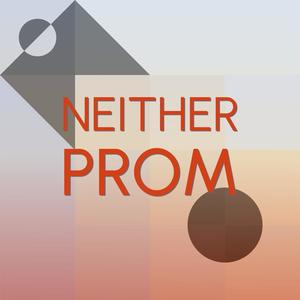Neither Prom