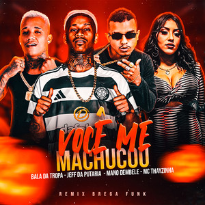 Você Me Machucou (Explicit)